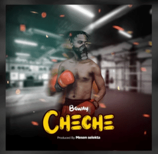 Audio - B Gway - CHE CHE Mp3 Download