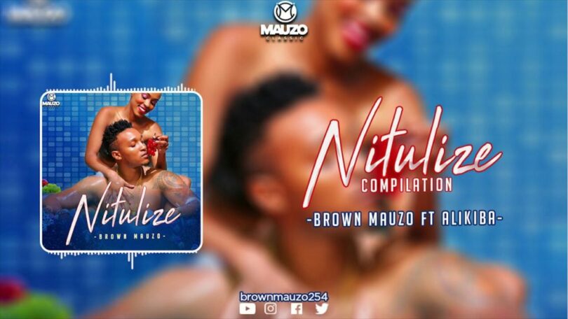 Audio Brown Mauzo ft Alikiba - Nitulize Mp3 Download