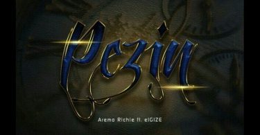 Audio Aremo Richie ft elGIZE – Pezin Mp3 Download