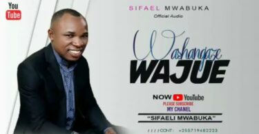Audio Sifaeli Mwabuka - Washangaze Wajue Mp3 Download