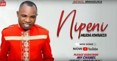 Audio Sifael Mwabuka - Nipeni Muda Mp3 Download