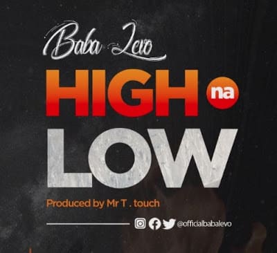 Audio Baba Levo – HIGH NA LEO Mp3 Download