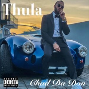 Audio: Chad Da Don – Thula Mp3 Download