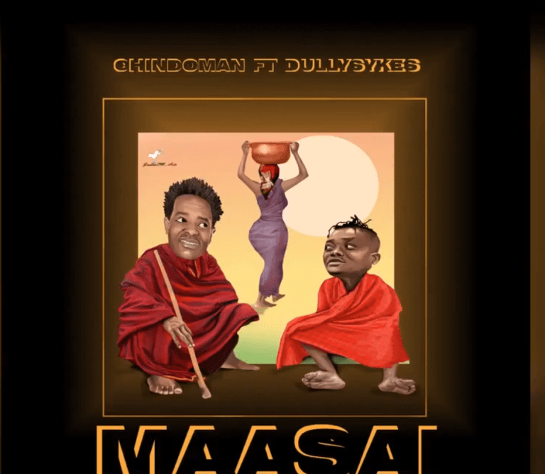 (New Mp3) ChindoMan ft Dully Sykes - MAASAI Audio Download