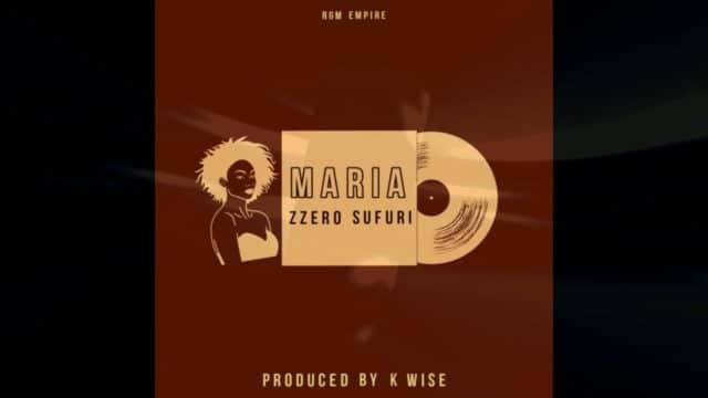 AUDIO; Zzero Sufuri - MARIA Mp3 Download