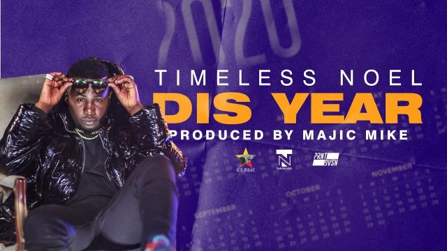 (AUDIO) Timeless Noel - DIS YEAR Mp3 Download