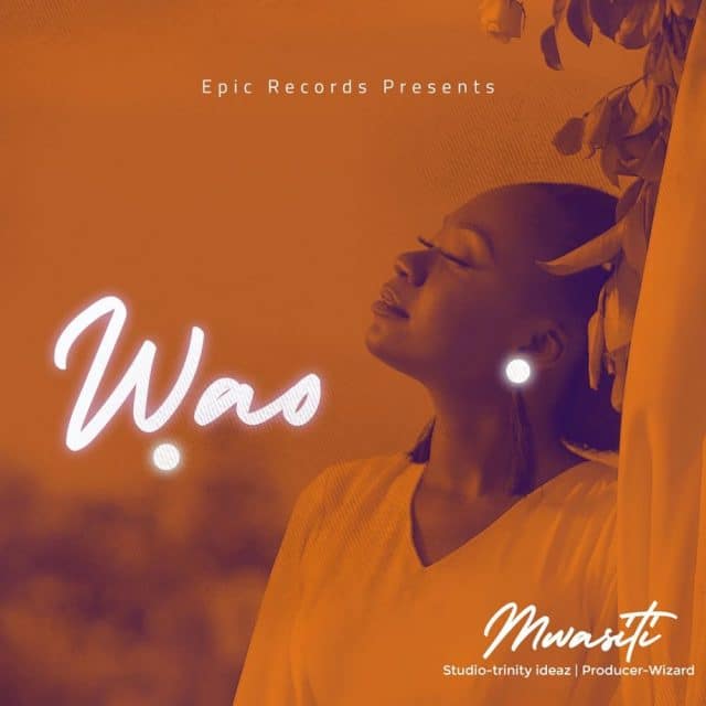 Audio: Mwasiti - Wao Mp3 Download