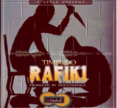 Audio: Timbulo - Rafiki Mp3 Download