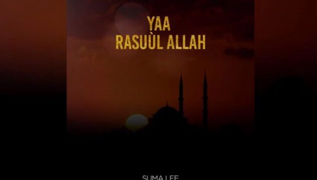 AUDIO: Suma Lee – YAA RASUUL ALLAH Mp3 DOWNLOAD