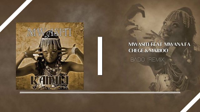 AUDIO: Mwasiti ft Chege x MwanaFa x Marioo – BADO Mp3 DOWNLOAD