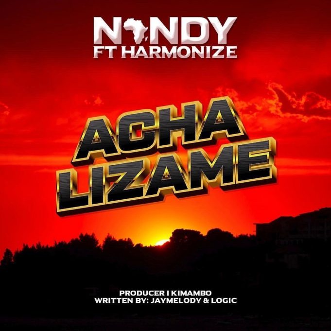 AUDIO: Nandy Ft Harmonize - Acha Lizame Mp3 Download