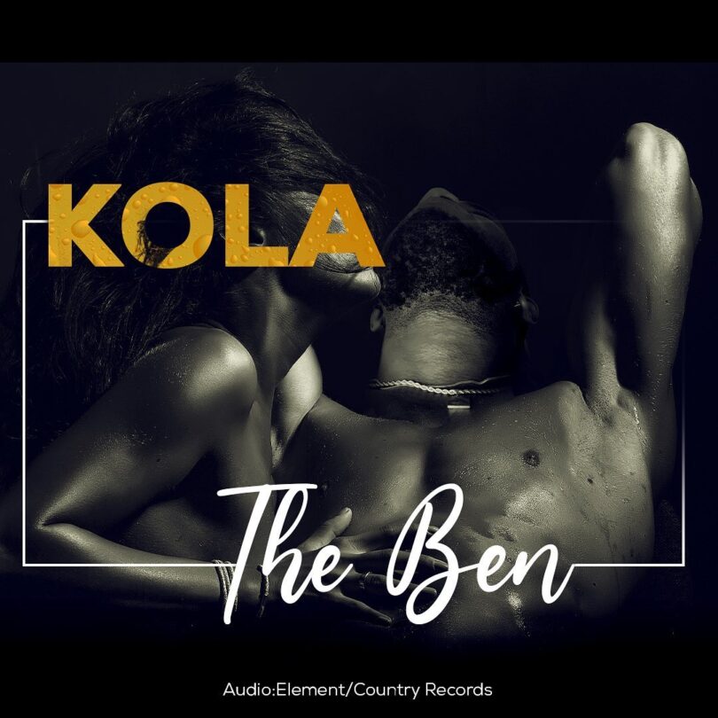 The Ben – Kola Mp3 Download