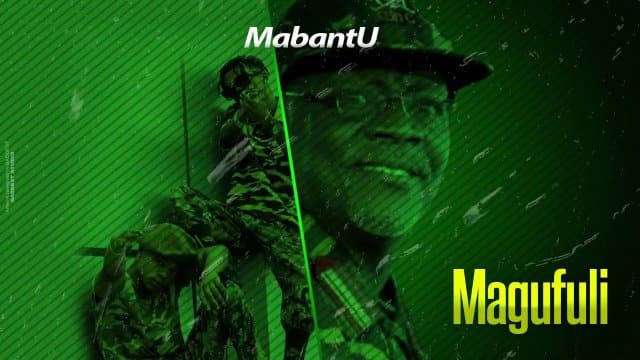 Mabantu - Magufuli Mp3 Download