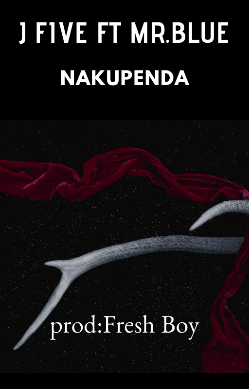 Jay Five Ft Mr Blue – Nakupenda Mp3 Download