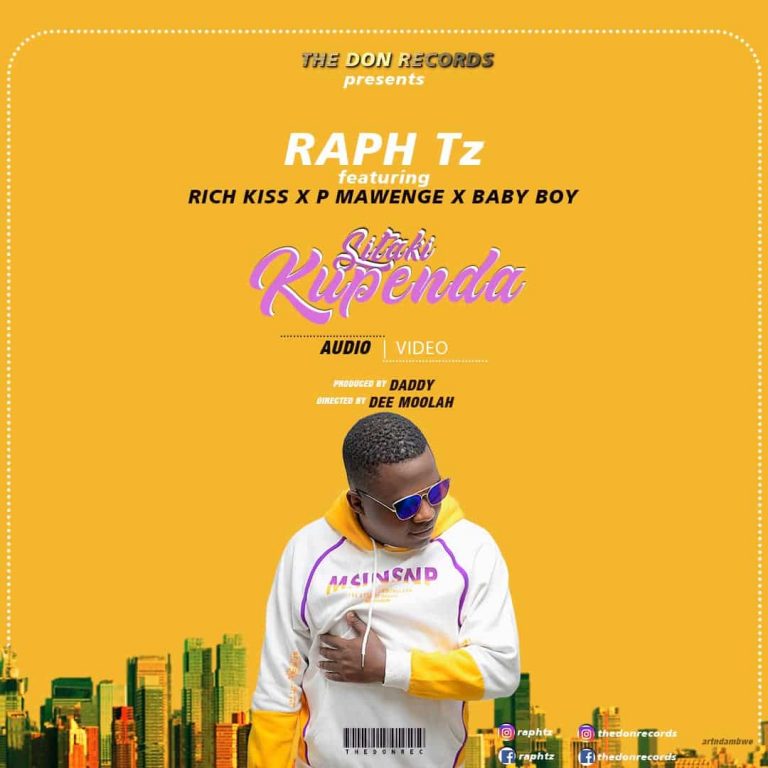 Raph tz ft P Mawenge & Baby Boy & Rich kiss – Sitaki Kupenda Mp3 Download