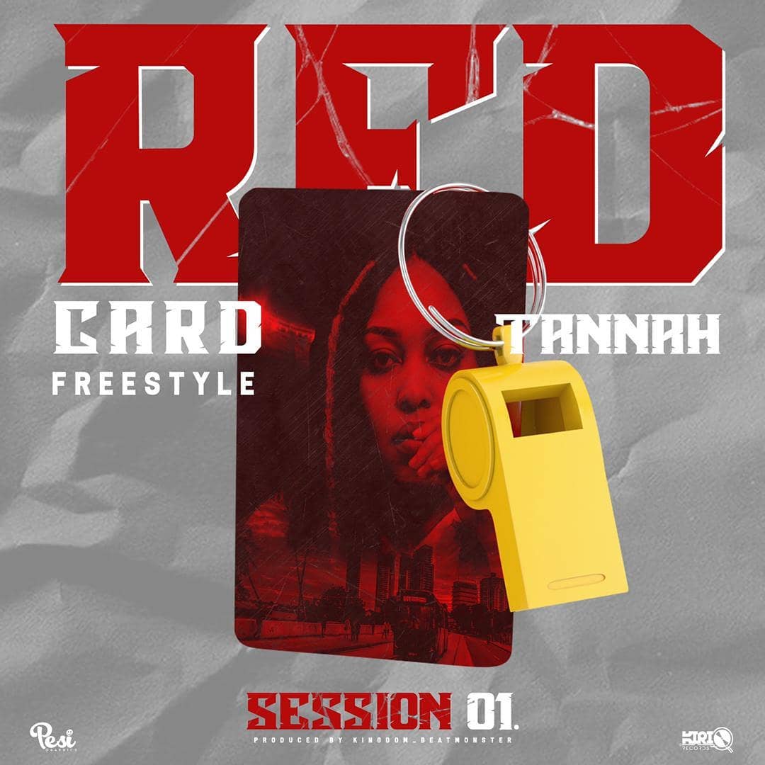 Tannah – Redcard Freestyle session one Mp3 Download