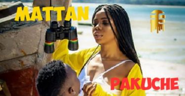 VIDEO | Mattan – Pakuche Mp4 Download