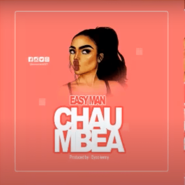 Easy Man - Chaumbea Mp3 Download AUDIO