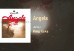 King Kaka ft Suziah – Angels Mp3 Download AUDIO