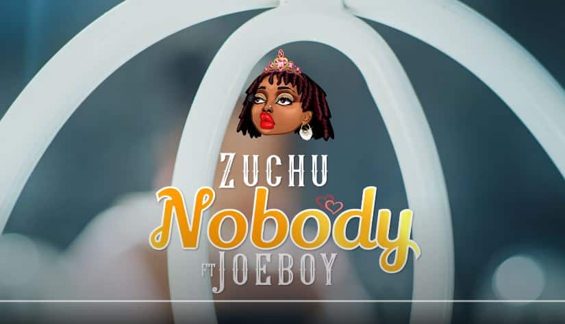 VIDEO: Zuchu Ft Joeboy – Nobody Mp4 Download