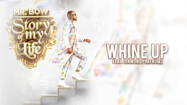 Mr Bow ft Diamond Platnumz – Whine Up Mp3 Download AUDIO
