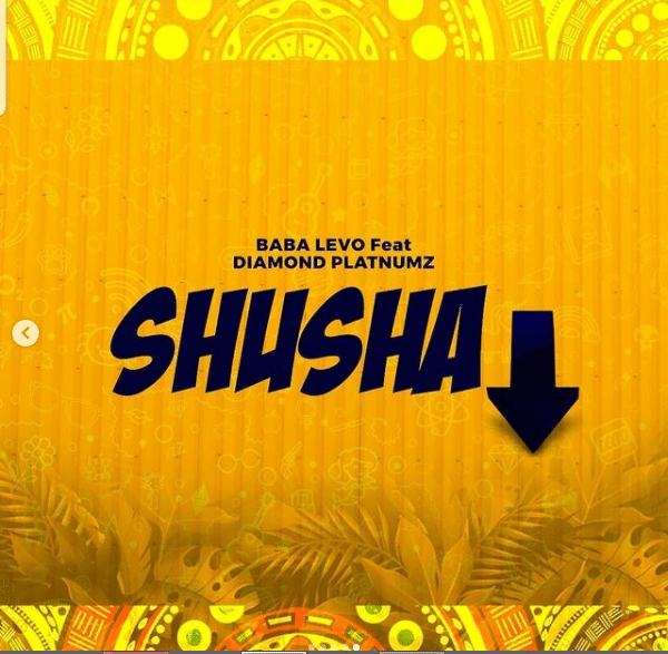 AUDIO: Baba Levo Ft Diamond Platnumz- SHUSHA Mp3 DOWNLOAD