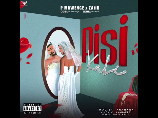 AUDIO: P Mawenge ft Zaiid – Pisi Kali Mp3 Download