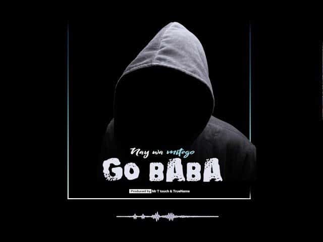 AUDIO: Nay Wa Mitego – Go Baba Mp3 Download