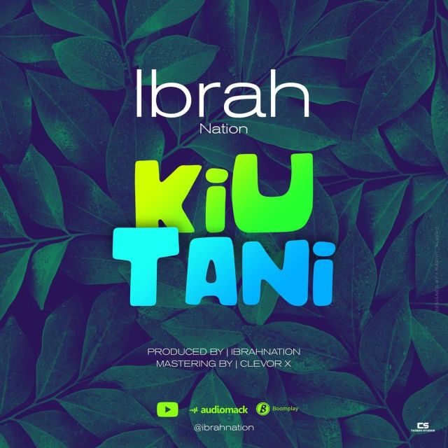 AUDIO: Ibrah Nation – Kiutani Mp3 Download