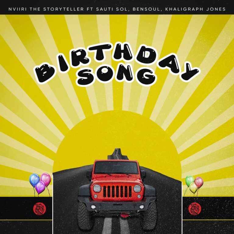 AUDIO: Nviiri the Storyteller Ft Sauti Sol, Bensoul & Khaligraph Jones – Birthday Song Mp3 Download