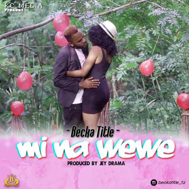 AUDIO: Becka Title – MI NA WEWE Mp3 Download