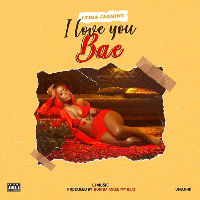 AUDIO: Lydia Jazmine – I Love You Bae Mp3 Download