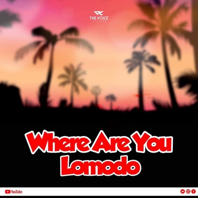 AUDIO: Lomodo – Whare Are You Mp3 Download