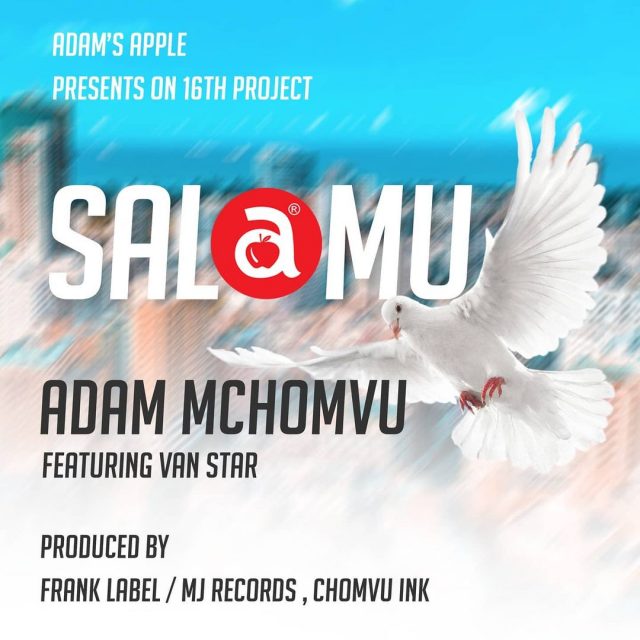 AUDIO: Adam Mchomvu Ft Van Star – SALAMU Mp3 Download