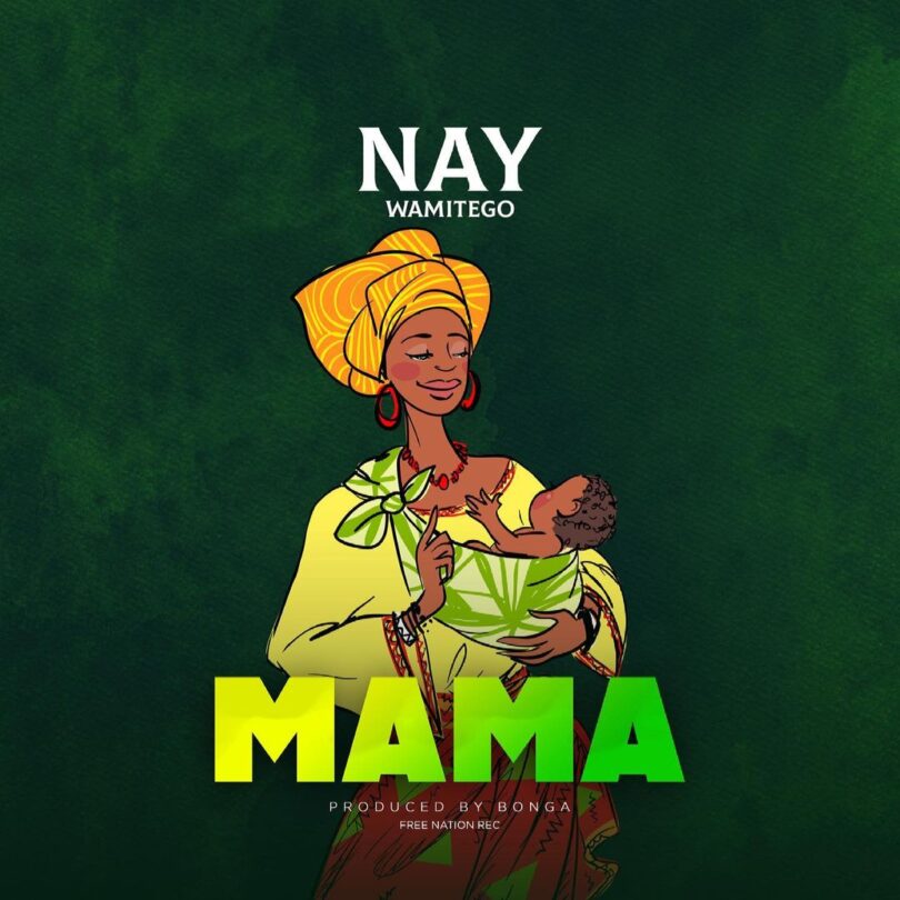 AUDIO: Nay Wamitego - Mama Mp3 Download