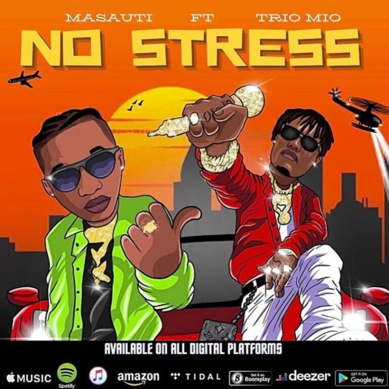 AUDIO: Masauti Ft Trio Mio - No Stress Mp3 Download