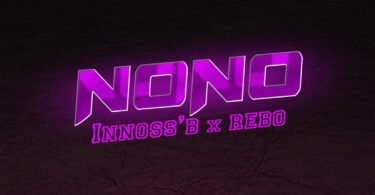 AUDIO: Innoss’B ft Rebo - No No Mp3 Download