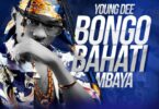 AUDIO: Young Dee - Bongo Bahati Mbaya Mp3 Download