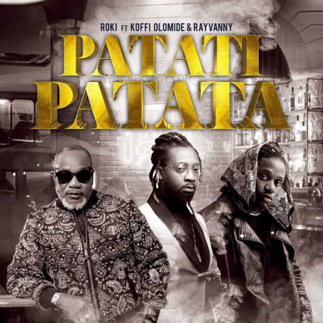 AUDIO: Roki ft Koffi Olomide & Rayvanny - Patati Patata Mp3 Download