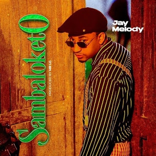 AUDIO: Jay Melody - Sambaloketo Mp3 Download