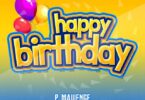 AUDIO: P Mawenge - Happy Birthday Mp3 Download