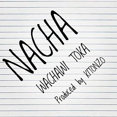 AUDIO: Nacha - Wachawi Toka Mp3 Download