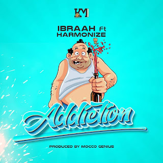AUDIO: Ibraah Ft Harmonize - Addiction Mp3 Download