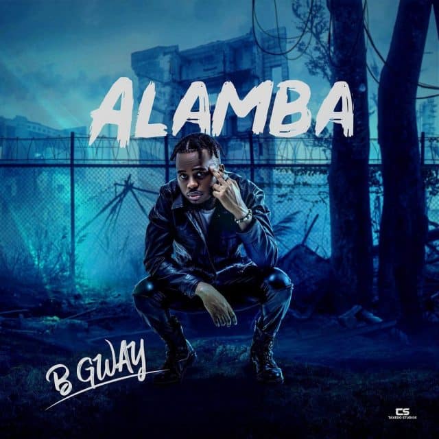 AUDIO: B Gway - Alamba Mp3 Download