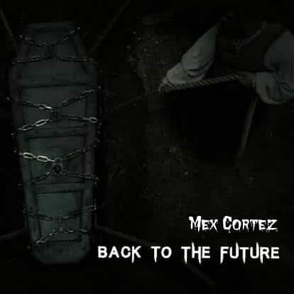 AUDIO: Mex Cortez - Back To The Future Mp3 Download