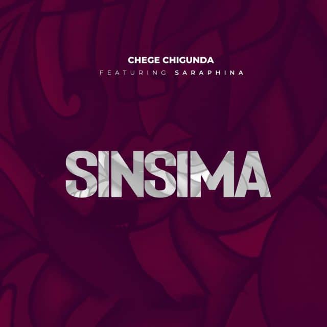 AUDIO: Chege Ft Saraphina - Sinsima Mp3 Download