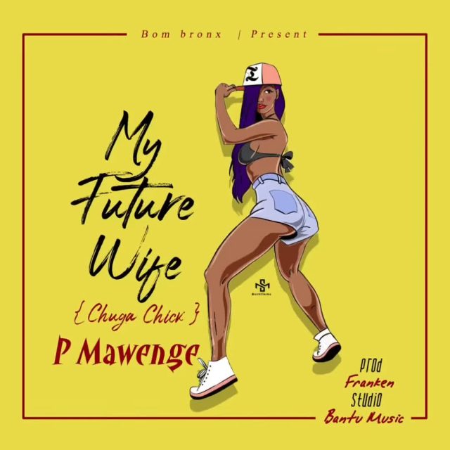 AUDIO: P Mawenge - My Future Wife Mp3 Download