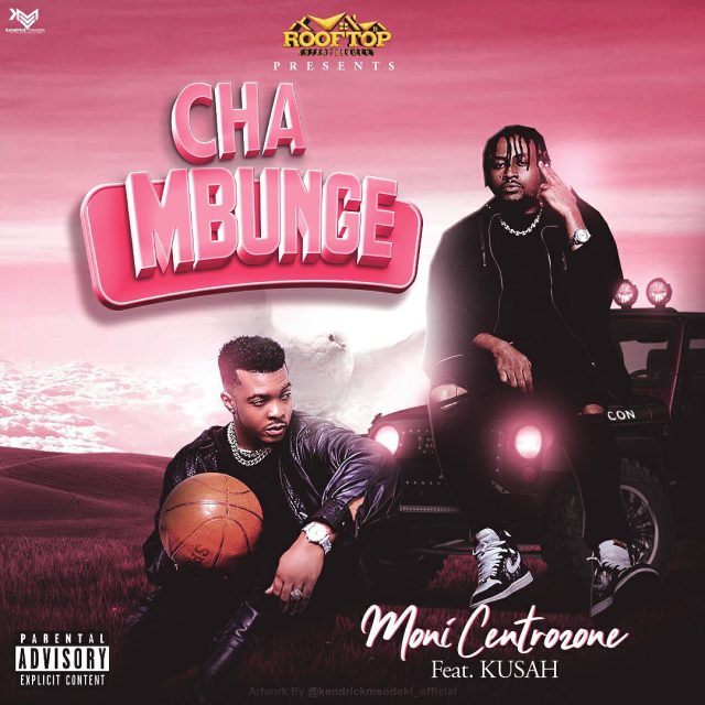 AUDIO: Moni Centrozone Ft Kusah - Cha Mbunge Mp3 Download