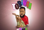 AUDIO: H. Baba - Tobinaa Mp3 Download