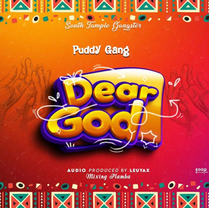 AUDIO: Puddy Gang - Dear God Mp3 Download
